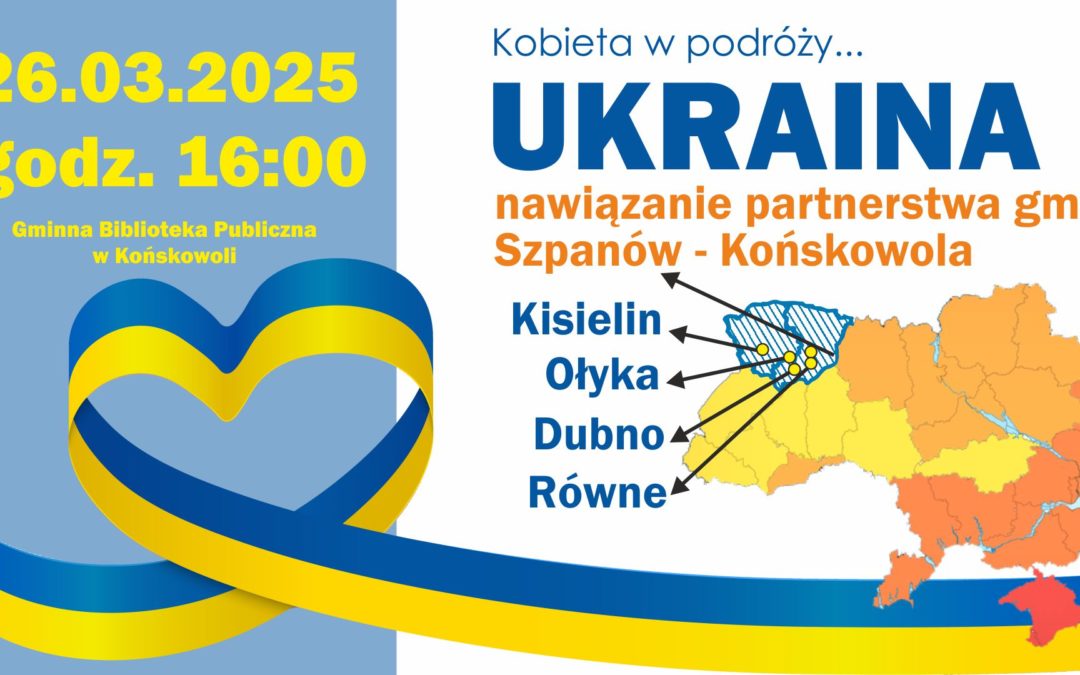 Ukraina – nawiązanie partnerstwa gmin – spotkanie z Agnieszką Pytlak – Kobieta w podróży